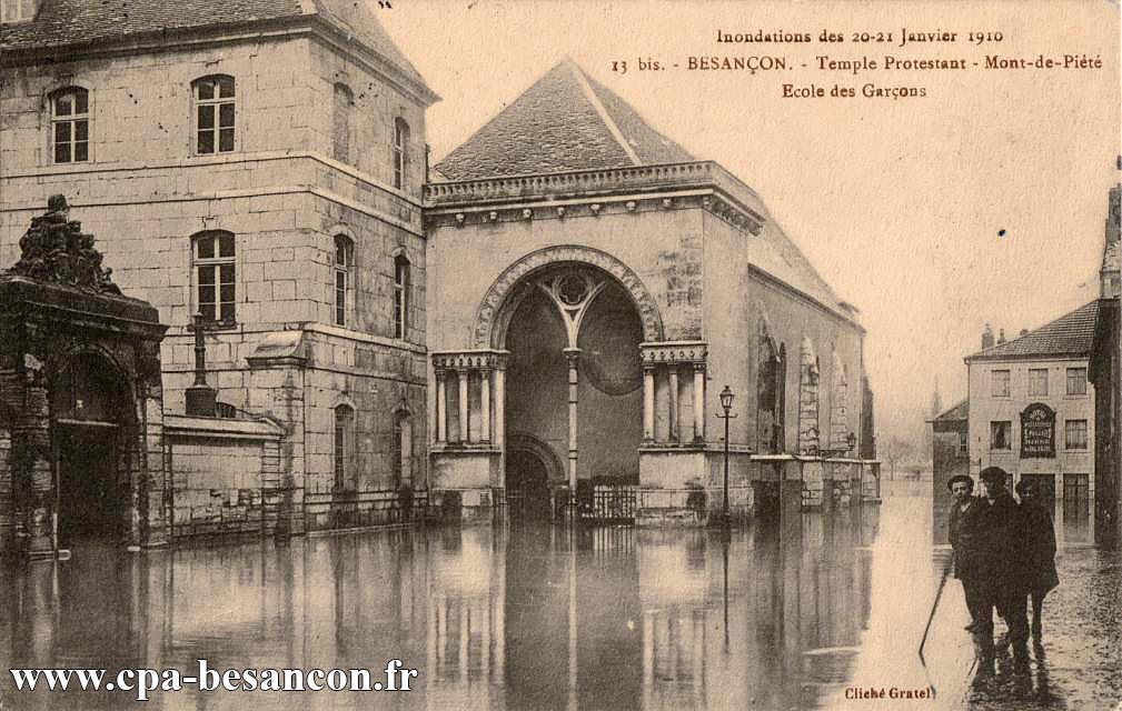 Inondations des 20-21 Janvier 1910 - 13 bis. - BESANÇON. - Temple Protestant - Mont-de-Piété - Ecole des Garçons